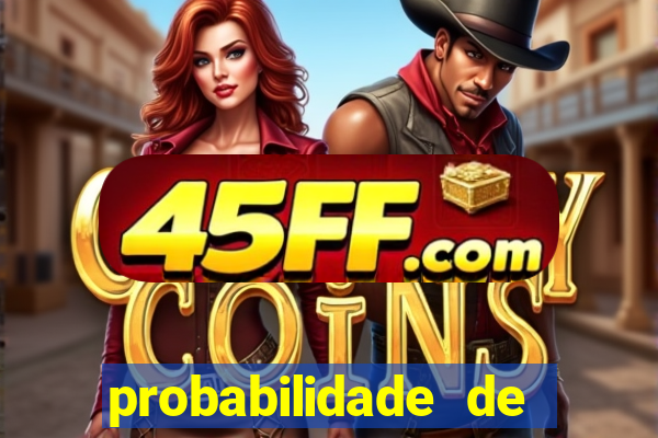 probabilidade de jogos de futebol de hoje